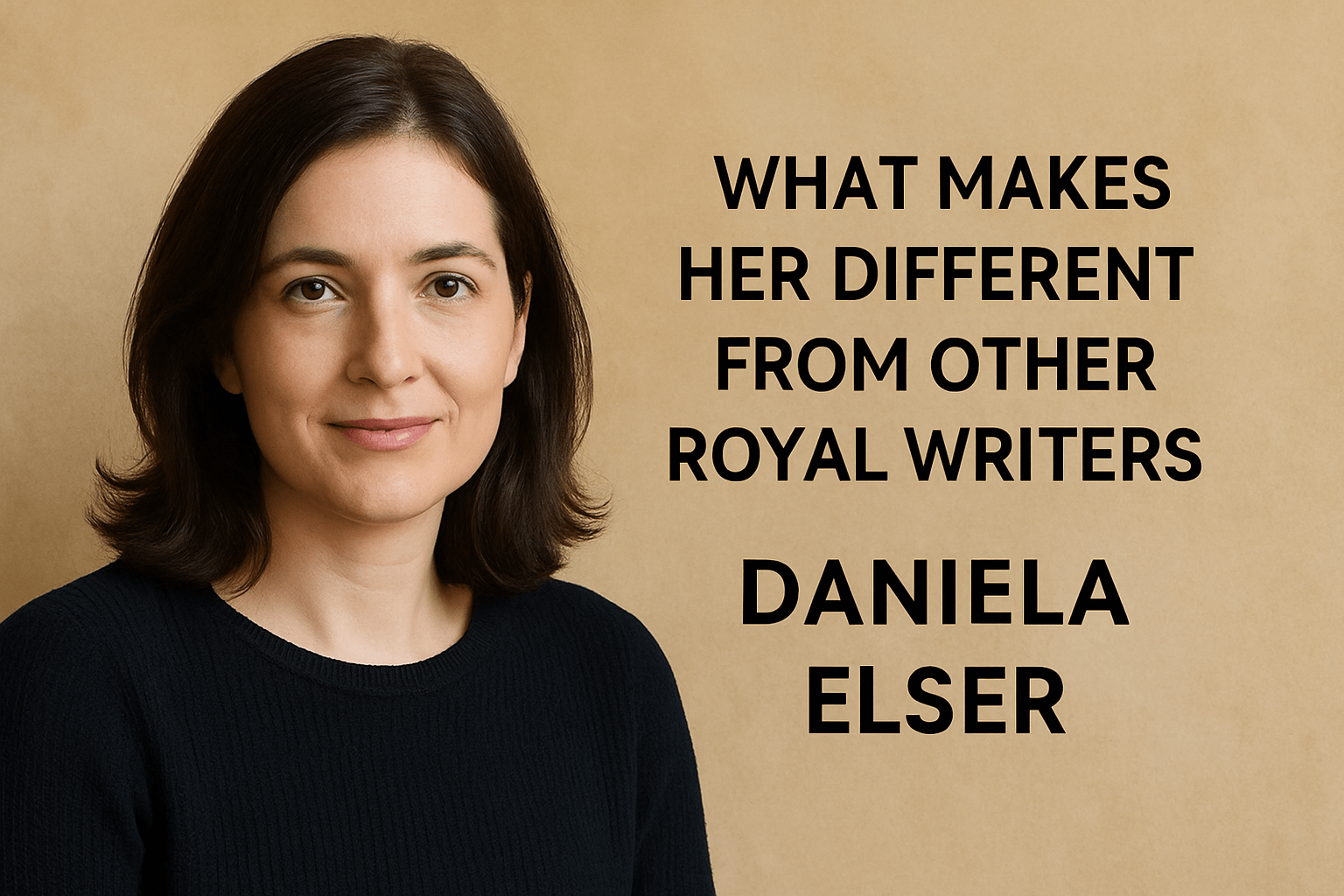 What Makes Her Different From Other Royal Writers Daniela Elser